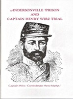 Book - Andersonville Prison and Captain Henry Werz Trial Book - Andersonville Prison and Captain Henry Werz Trial